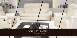 Przedstawiamy TANIA III komplet wypoczynkowy spanie / relaks