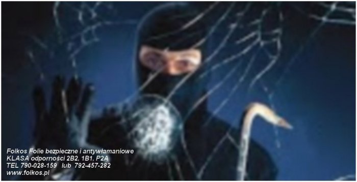 Folie bezpieczne i antywłamaniowe -folie 2B2, 1B1, P2A Wawa - Certyfikat Oklejanie BHP, BRC, HACCP